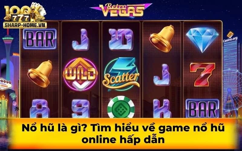 Nổ hũ là gì? Tìm hiểu về game nổ hũ online hấp dẫn