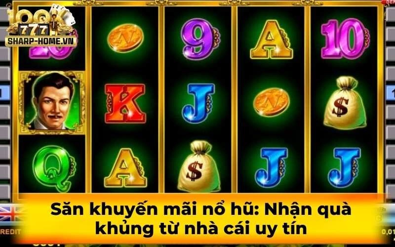 Săn khuyến mãi nổ hũ: Nhận quà khủng từ nhà cái uy tín