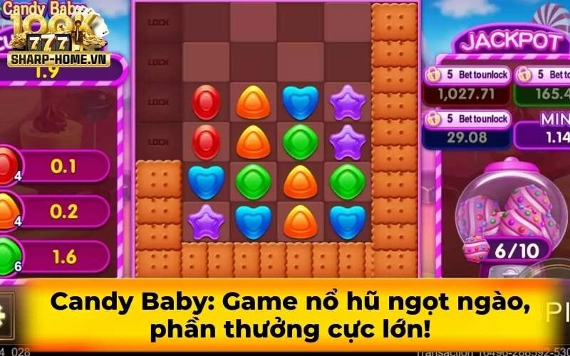 Candy Baby: Game nổ hũ ngọt ngào, phần thưởng cực lớn!
